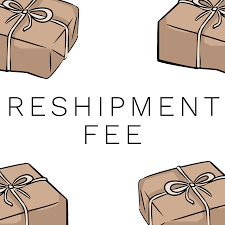 Reshipment fee